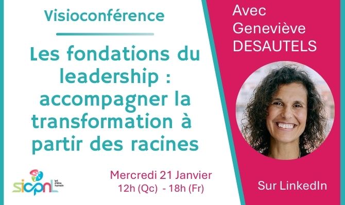 Les fondations du leadership : accompagner la transformation à  partir des racines